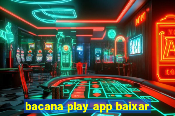 bacana play app baixar